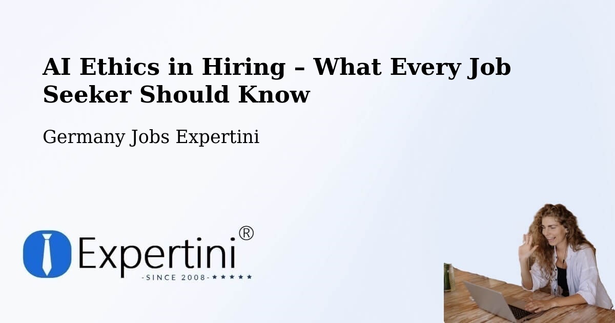 AI Ethics in Recruitment & Hiring – Bad Dürrheim - Bad Dürrheim, Germany Jobs Expertini